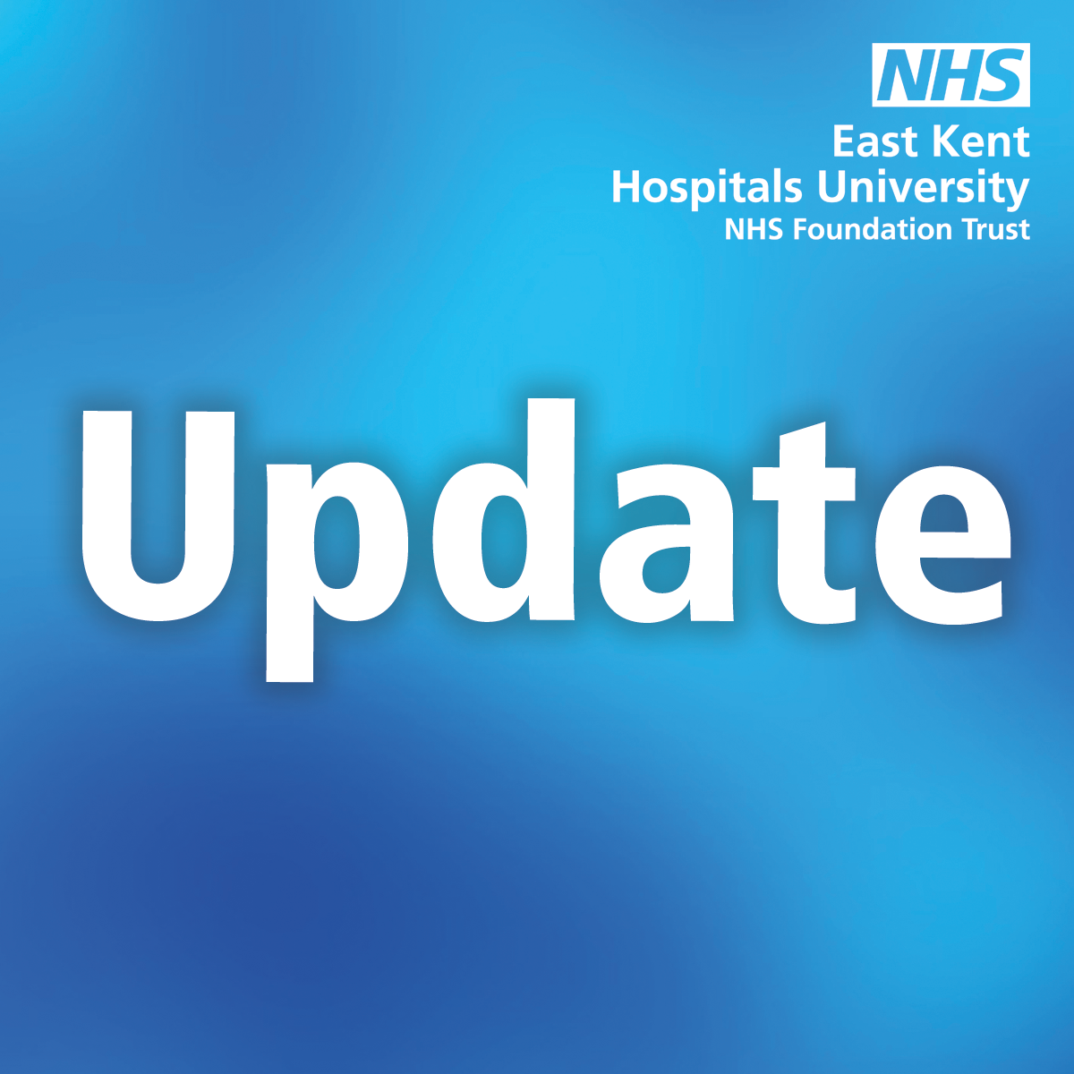 Text: East Kent Hospitals update