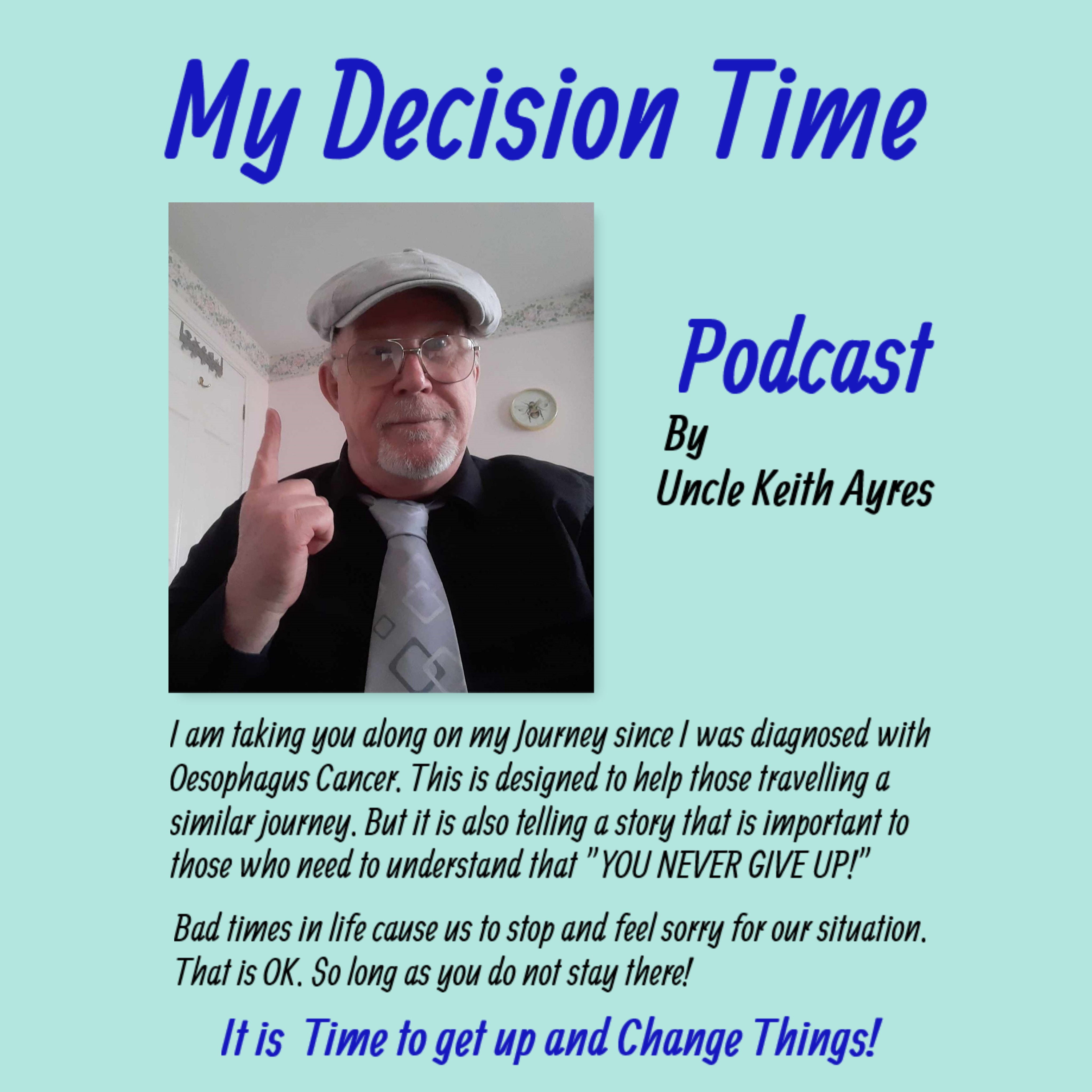 Image advertising Keith's podcast, My Decision Time